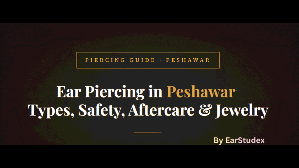 Ear Piercing in Peshawar by EarStudex